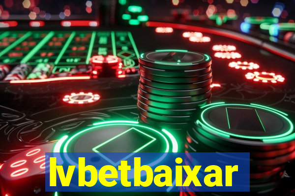 lvbetbaixar