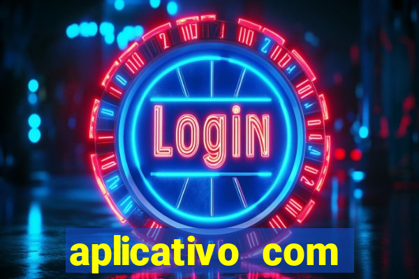 aplicativo com dinheiro infinito
