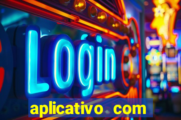 aplicativo com dinheiro infinito