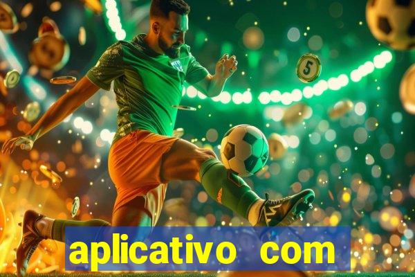 aplicativo com dinheiro infinito
