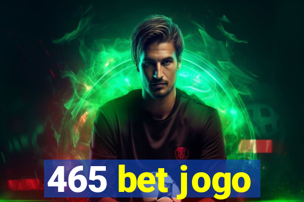 465 bet jogo