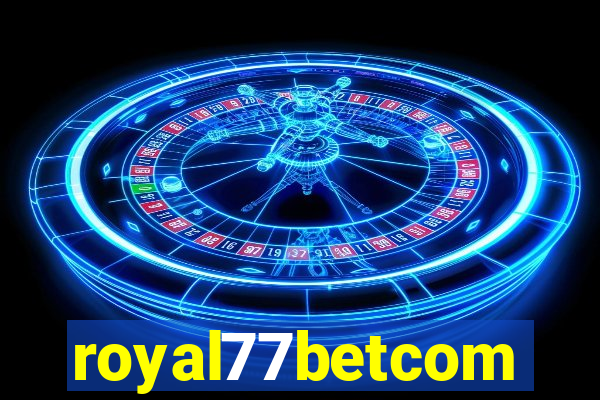 royal77betcom