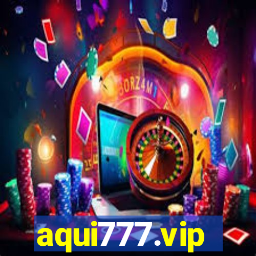 aqui777.vip