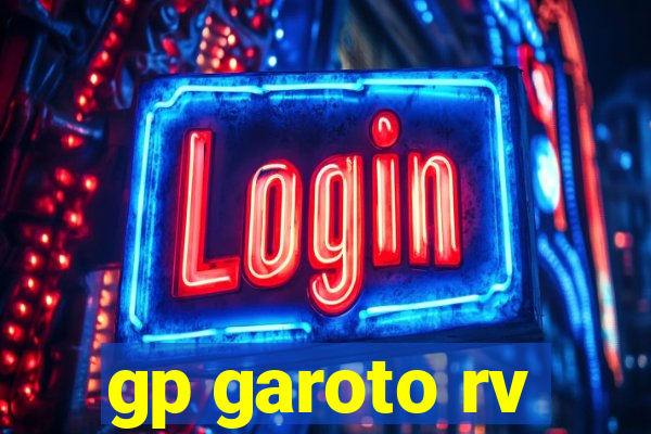 gp garoto rv