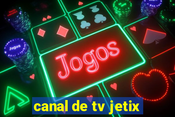 canal de tv jetix