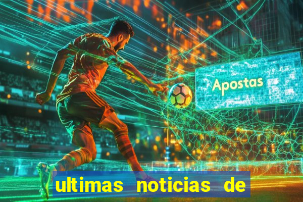 ultimas noticias de teodoro sampaio bahia