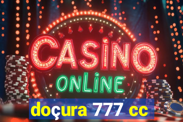 doçura 777 cc