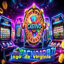 jogo da virginia que da dinheiro