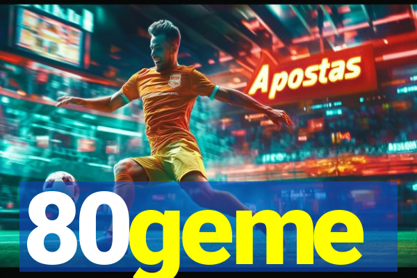 80geme