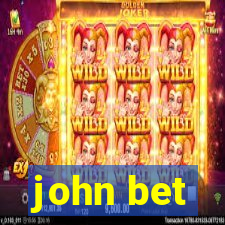 john bet