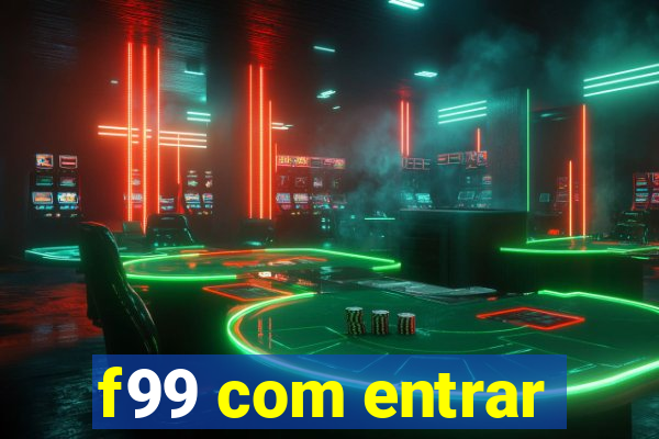 f99 com entrar