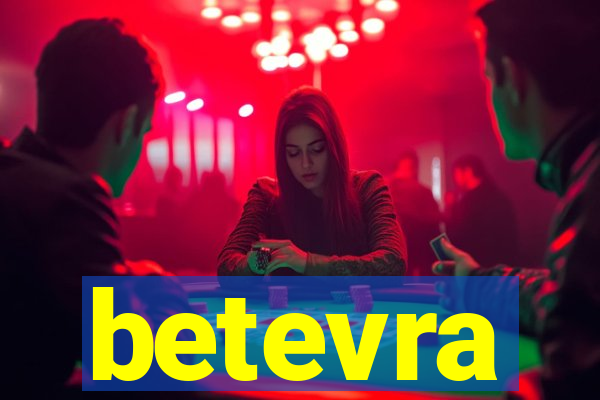 betevra