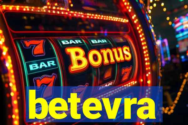 betevra