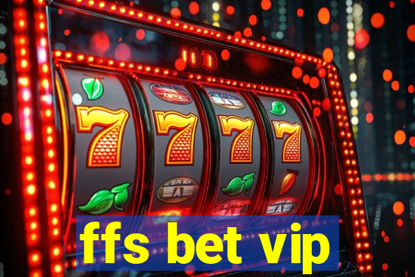 ffs bet vip