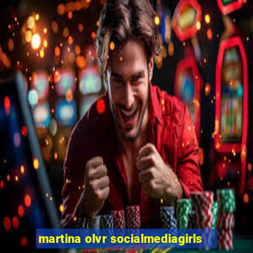 martina olvr socialmediagirls