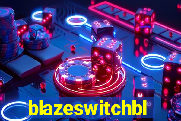 blazeswitchbl