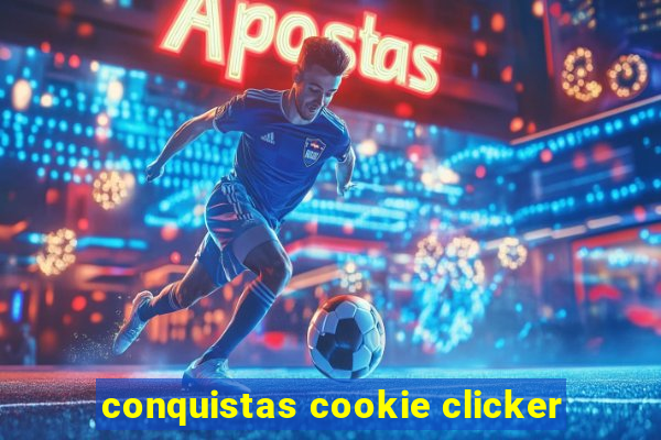 conquistas cookie clicker