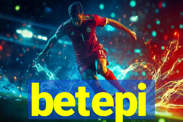 betepi