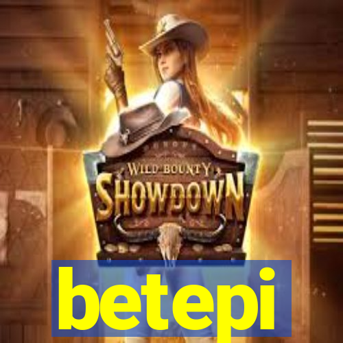 betepi