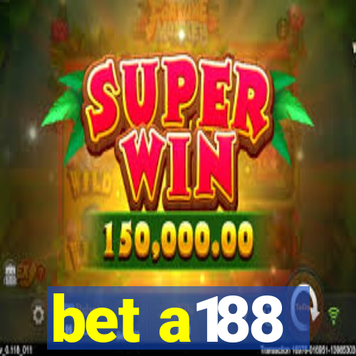 bet a188