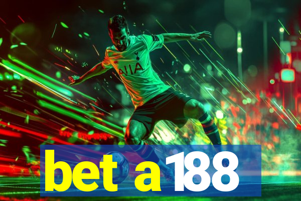 bet a188