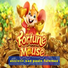 assistir sao paulo futemax