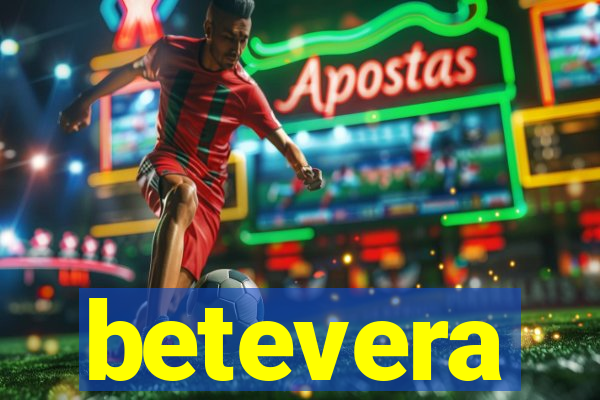 betevera