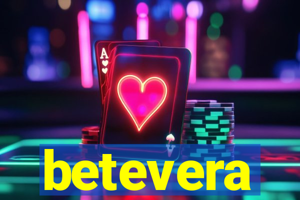 betevera