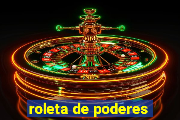 roleta de poderes