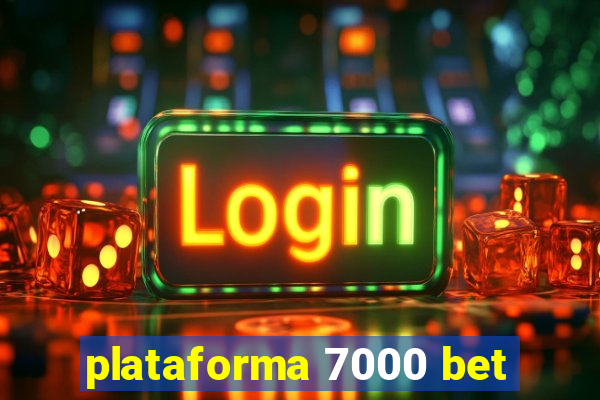 plataforma 7000 bet