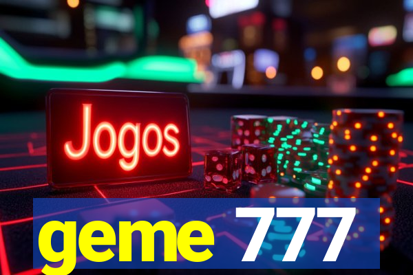 geme 777