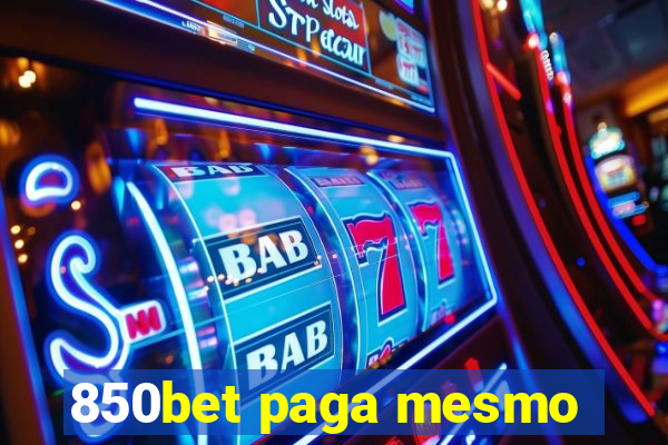 850bet paga mesmo