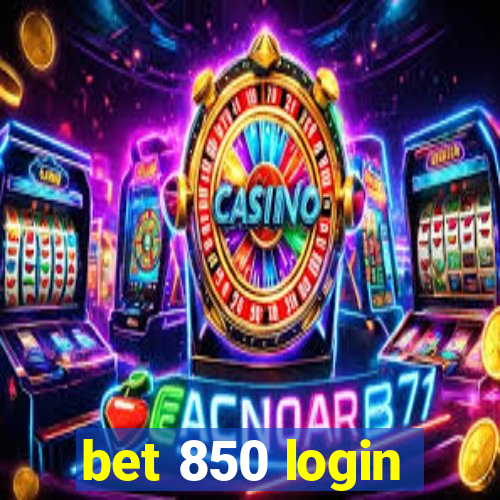 bet 850 login