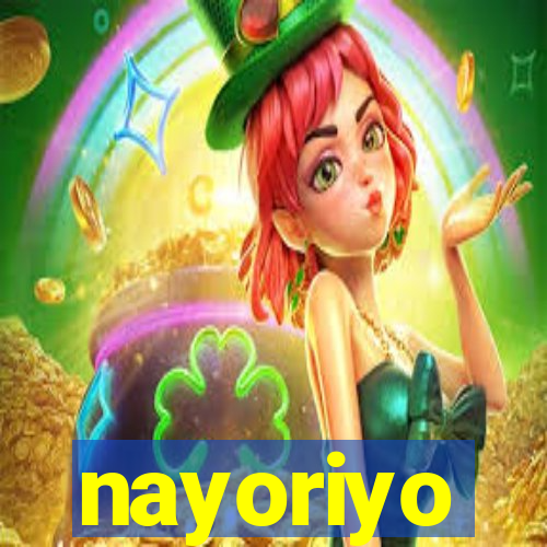 nayoriyo