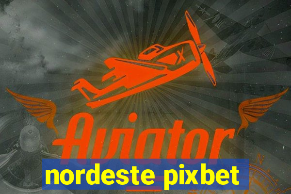 nordeste pixbet