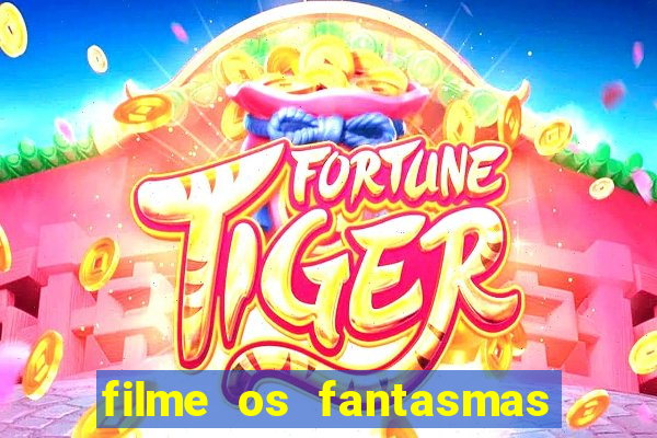 filme os fantasmas de scrooge