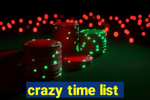 crazy time list
