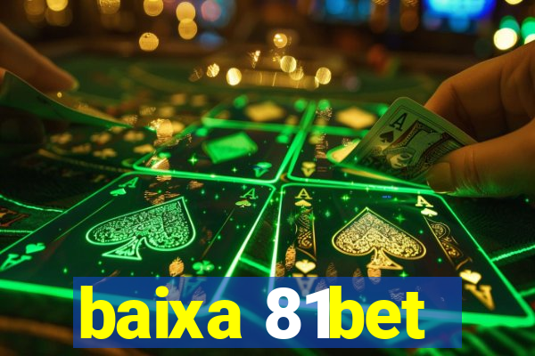 baixa 81bet