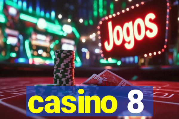 casino 8