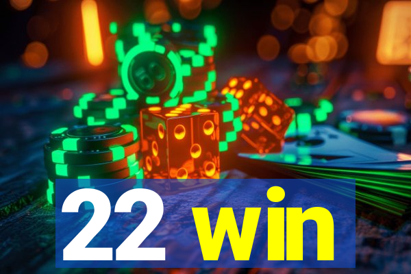 22 win