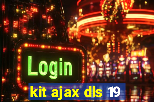 kit ajax dls 19