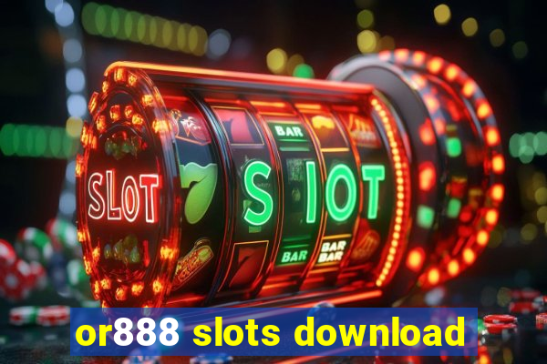 or888 slots download