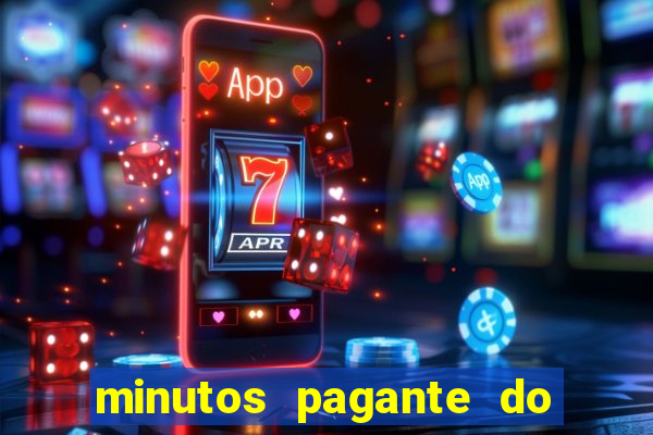 minutos pagante do fortune tiger