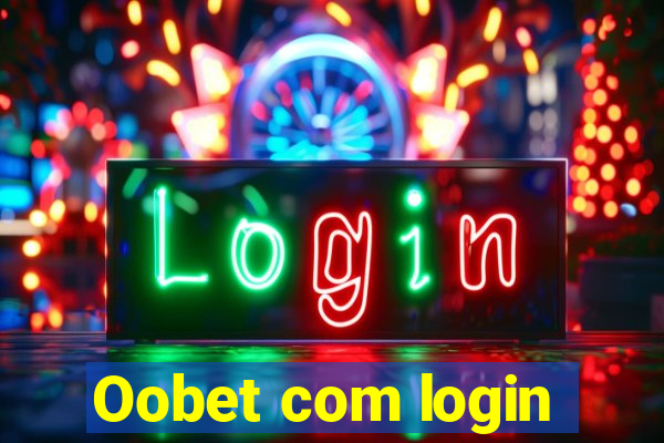 Oobet com login