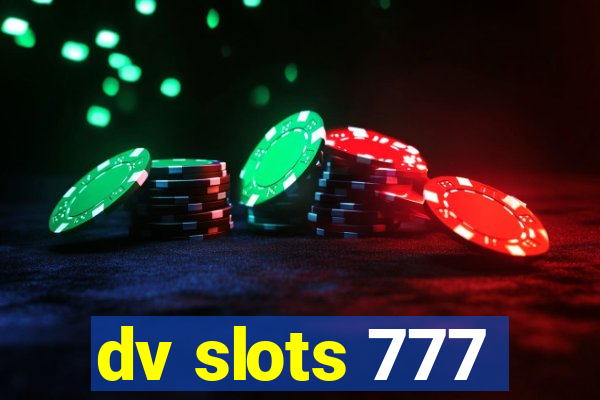 dv slots 777