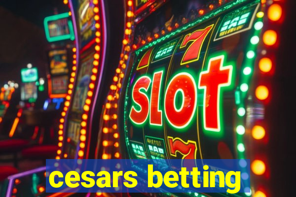 cesars betting