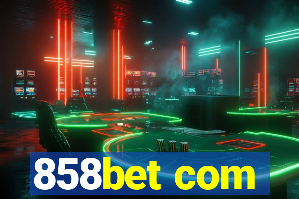 858bet com