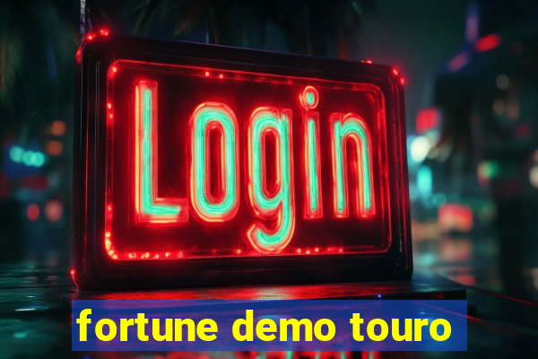 fortune demo touro