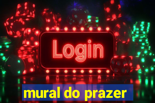 mural do prazer