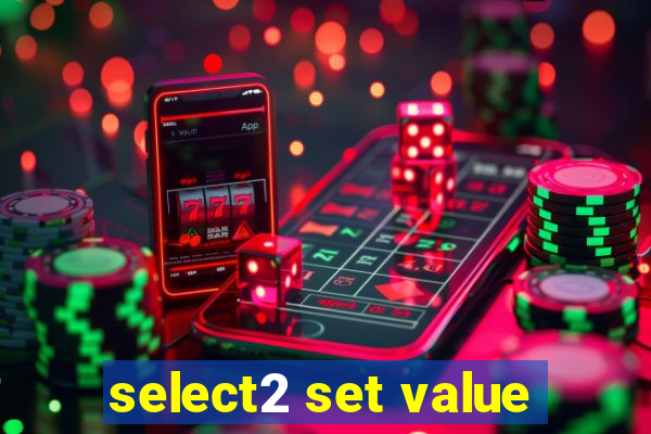 select2 set value